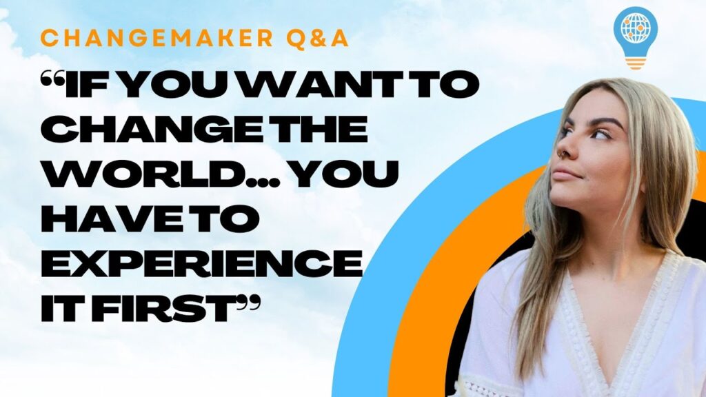 Experiencing the World: Why Travel Matters for Changemakers